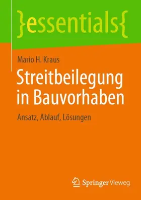 Kraus |  Streitbeilegung in Bauvorhaben | Buch |  Sack Fachmedien