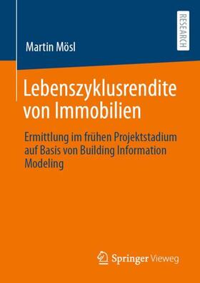 Mösl | Lebenszyklusrendite von Immobilien | Buch | 978-3-658-35792-4 | sack.de