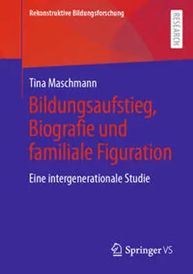 Maschmann |  Bildungsaufstieg, Biografie und familiale Figuration | eBook | Sack Fachmedien