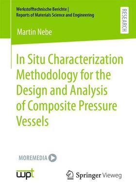 Nebe | In Situ Characterization Methodology for the Design and Analysis of Composite Pressure Vessels | Buch | 978-3-658-35796-2 | sack.de