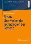 Lehmann |  Einsatz überwachender Technologien bei Demenz | Buch |  Sack Fachmedien