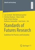 Gerhold / Holtmannspötter / Neuhaus |  Standards of Futures Research | Buch |  Sack Fachmedien