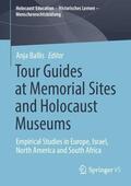 Ballis |  Tour Guides at Memorial Sites and Holocaust Museums | Buch |  Sack Fachmedien