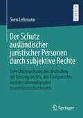 Lehmann |  Der Schutz ausländischer juristischer Personen durch subjektive Rechte | Buch |  Sack Fachmedien