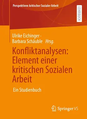 Eichinger / Schäuble |  Konfliktanalysen: Element einer kritischen Sozialen Arbeit | Buch |  Sack Fachmedien