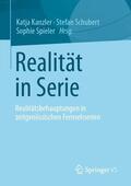 Kanzler / Schubert / Spieler |  Realität in Serie | Buch |  Sack Fachmedien