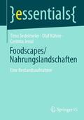 Sedelmeier / Kühne / Jenal |  Foodscapes/Nahrungslandschaften | eBook | Sack Fachmedien