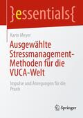 Meyer |  Ausgewählte Stressmanagement-Methoden für die VUCA-Welt | eBook | Sack Fachmedien