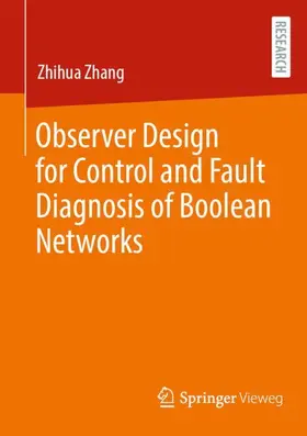 Zhang |  Observer Design for Control and Fault Diagnosis of Boolean Networks | Buch |  Sack Fachmedien