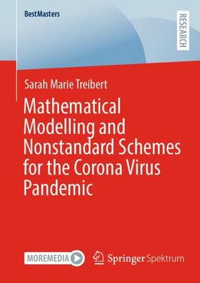 Treibert | Mathematical Modelling and Nonstandard Schemes for the Corona Virus Pandemic | Buch | 978-3-658-35931-7 | sack.de