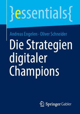 Schneider / Engelen |  Die Strategien digitaler Champions | Buch |  Sack Fachmedien