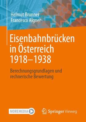 Aigner / Brunner |  Eisenbahnbrücken in Österreich 1918-1938 | Buch |  Sack Fachmedien