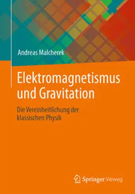 Malcherek |  Elektromagnetismus und Gravitation | eBook | Sack Fachmedien