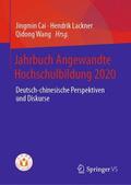 Cai / Lackner / Wang |  Jahrbuch Angewandte Hochschulbildung 2020 | Buch |  Sack Fachmedien