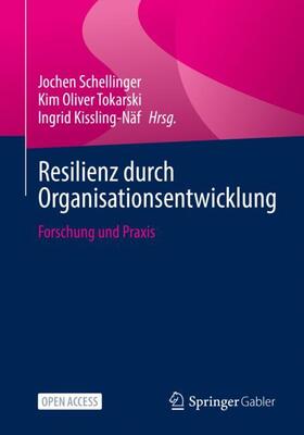 Schellinger / Tokarski / Kissling-Näf |  Resilienz durch Organisationsentwicklung | Buch |  Sack Fachmedien