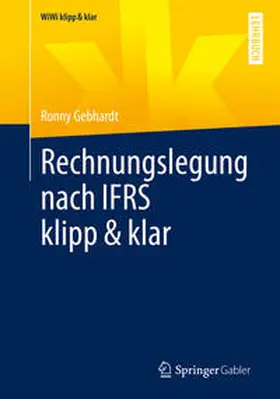 Gebhardt |  Rechnungslegung nach IFRS klipp & klar | eBook | Sack Fachmedien