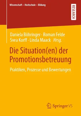 Böhringer / Felde / Korff | Die Situation(en) der Promotionsbetreuung | E-Book | sack.de