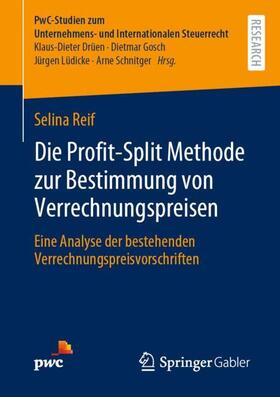 Reif | Die Profit-Split Methode zur Bestimmung von Verrechnungspreisen | Buch | 978-3-658-36089-4 | sack.de