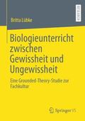 Lübke |  Biologieunterricht zwischen Gewissheit und Ungewissheit | Buch |  Sack Fachmedien