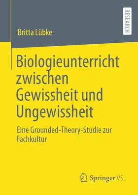 Lübke |  Biologieunterricht zwischen Gewissheit und Ungewissheit | eBook | Sack Fachmedien