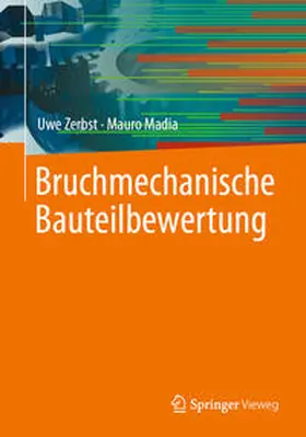 Zerbst / Madia | Bruchmechanische Bauteilbewertung | E-Book | www.sack.de