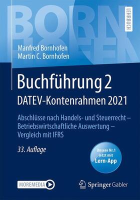 Bornhofen | Bornhofen, M: Buchführung 2 DATEV-Kontenrahmen 2021 | Buch | 978-3-658-36170-9 | sack.de