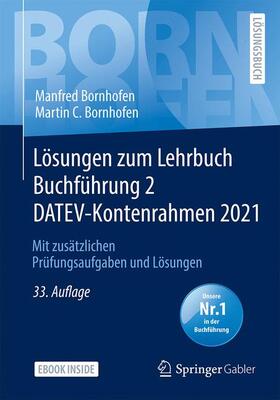 Bornhofen | Bornhofen, M: Lösungen zum Lehrbuch Buchführung 2 DATEV | Buch | 978-3-658-36172-3 | sack.de