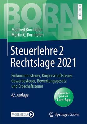 Bornhofen | Bornhofen, M: Steuerlehre 2 Rechtslage 2021 | Medienkombination | 978-3-658-36174-7 | sack.de