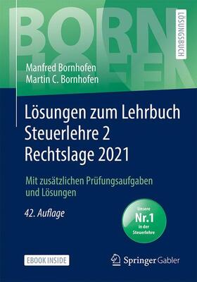 Bornhofen | Bornhofen, M: Lösungen zum Lehrbuch Steuerlehre 2 Rechtslage | Buch | 978-3-658-36176-1 | sack.de