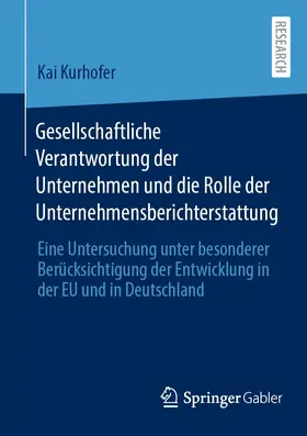 Kurhofer | Gesellschaftliche Verantwortung der Unternehmen und die Rolle der Unternehmensberichterstattung | E-Book | sack.de