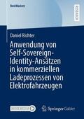 Richter |  Anwendung von Self-Sovereign-Identity-Ansätzen in kommerziellen Ladeprozessen von Elektrofahrzeugen | eBook | Sack Fachmedien