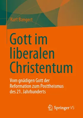 Bangert |  Gott im liberalen Christentum | Buch |  Sack Fachmedien