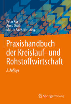 Kurth / Oexle / Faulstich | Praxishandbuch der Kreislauf- und Rohstoffwirtschaft | E-Book | sack.de