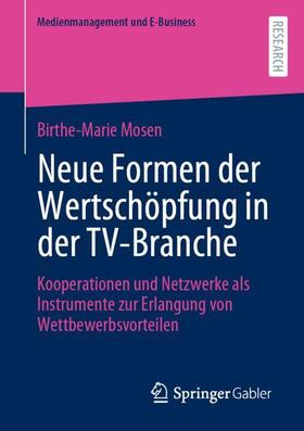 Mosen | Neue Formen der Wertschöpfung in der TV-Branche | Buch | 978-3-658-36267-6 | sack.de
