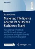 Gillner |  Marketing Intelligence Analyse im deutschen Kochboxen-Markt | Buch |  Sack Fachmedien
