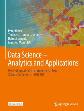 Haber / Lampoltshammer / Mayr | Data Science – Analytics and Applications | Medienkombination | 978-3-658-36294-2 | sack.de