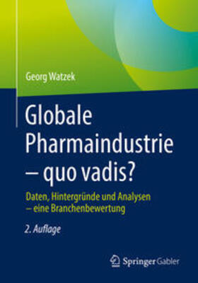 Watzek | Globale Pharmaindustrie – quo vadis? | E-Book | sack.de