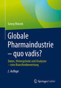Watzek |  Globale Pharmaindustrie – quo vadis? | eBook | Sack Fachmedien