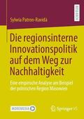Patron-Ravidà |  Die regionsinterne Innovationspolitik auf dem Weg zur Nachhaltigkeit | Buch |  Sack Fachmedien