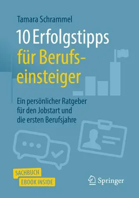 Schrammel |  10 Erfolgstipps für Berufseinsteiger | Buch |  Sack Fachmedien