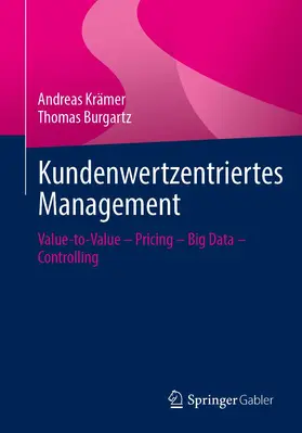 Krämer / Burgartz |  Kundenwertzentriertes Management | Buch |  Sack Fachmedien