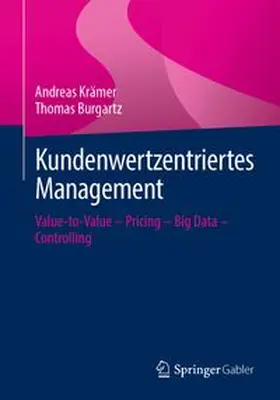 Krämer / Burgartz |  Kundenwertzentriertes Management | eBook | Sack Fachmedien