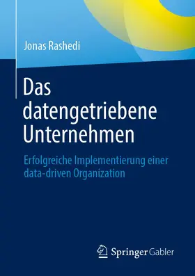 Rashedi | Das datengetriebene Unternehmen | Buch | 978-3-658-36423-6 | sack.de
