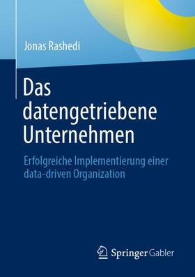Rashedi | Das datengetriebene Unternehmen | Buch | 978-3-658-36423-6 | sack.de
