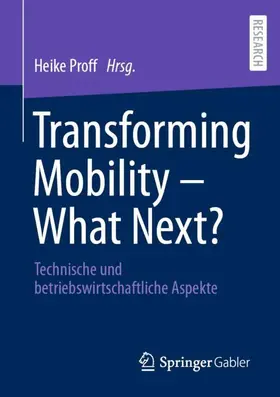 Proff |  Transforming Mobility - What Next? | Buch |  Sack Fachmedien