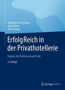 von Freyberg / Lang / Gruner | ErfolgReich in der Privathotellerie | Buch | 978-3-658-36439-7 | sack.de