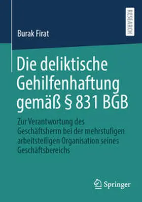 Firat | Die deliktische Gehilfenhaftung gemäß § 831 BGB | E-Book | www.sack.de