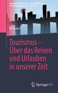 Luger |  Tourismus - Über das Reisen und Urlauben in unserer Zeit | Buch |  Sack Fachmedien