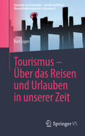 Luger |  Tourismus – Über das Reisen und Urlauben in unserer Zeit | eBook | Sack Fachmedien