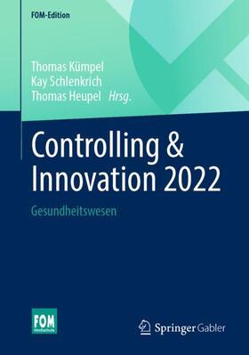 Kümpel / Heupel / Schlenkrich | Controlling & Innovation 2022 | Buch | 978-3-658-36483-0 | sack.de